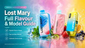 Lost Mary Full Flavour & Model Guide